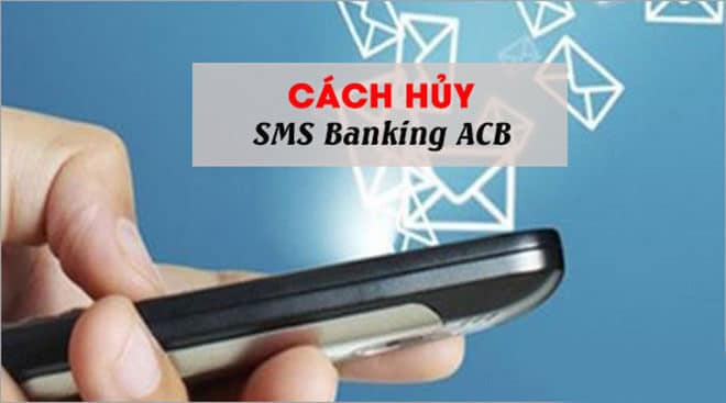 cach huy sms banking acb