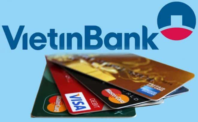 Các loại thẻ ATM Vietinbank đang phát hành và cách làm thẻ
